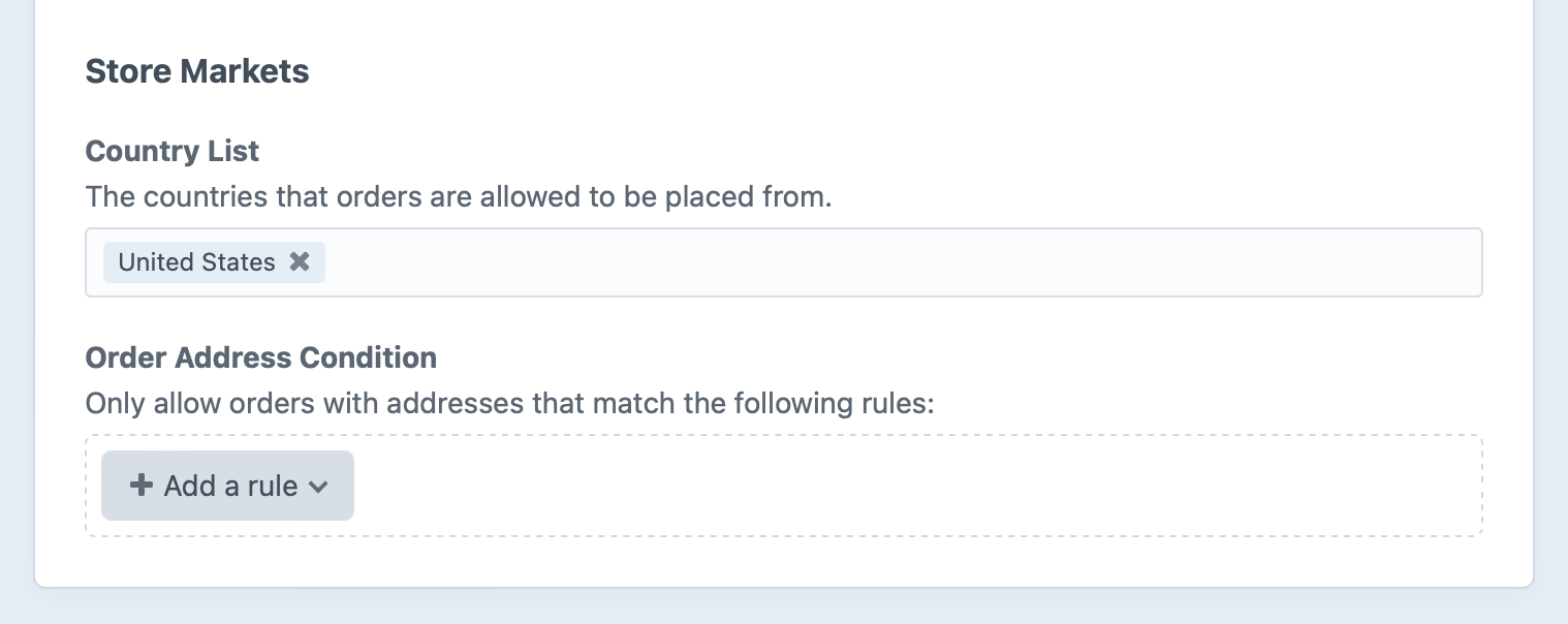 Screenshot of the Store Markets settings, with an Order Address Condition rule builder and Country List autosuggest field